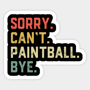 Sorry Can't Paintball Bye Sticker